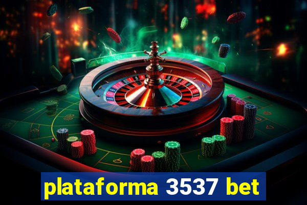 plataforma 3537 bet